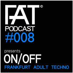 FAT Podcast - Episode #008 with Frank Savio & On/Off
