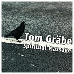 Tom Gräbe - Spiritual Massage (Professor-Death-Mix) preview