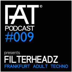 FAT Podcast - Episode #009 with Frank Savio & Filterheadz