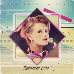 Vincenzo Salvia - Summer Love (feat. Chrissy Valentine)