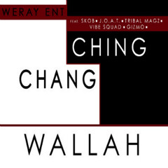 ChingChangWallah (Ft. Skob, J.O.A.T, Tribal Magz, Vibe Squad & Gizmo