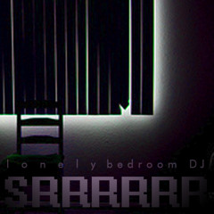 Lonely Bedroom DJ