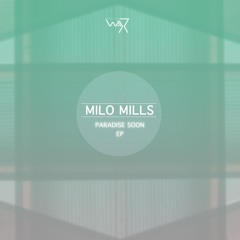 Milo Mills - 'Jupiter' Single Free D/L (Paradise Soon Ep _ DTW 21 Out on 30th aug)