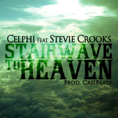 Stairwave To Heaven ft Stevie Crooks
