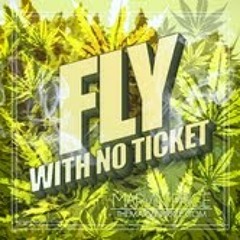 Fly With No Ticket