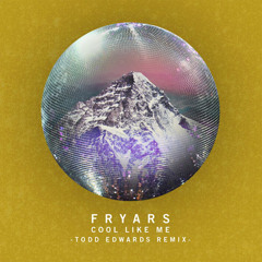 Fryars "Cool Like Me (Todd Edwards Dub Remix)"