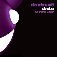 Deadmau5 - Strobe (AJ Piano Cover)