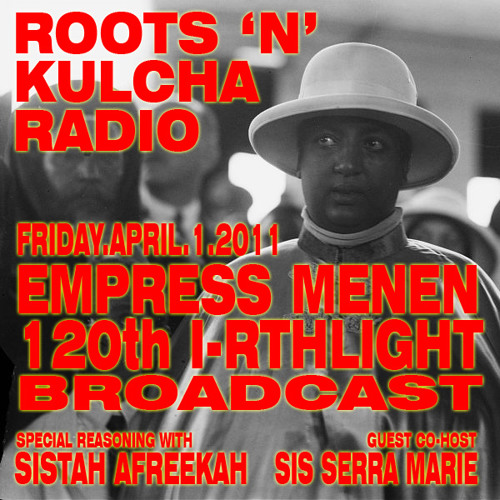 Sistah Afreekah Speeks part 1 2011-04-01 (Empress Menen Irthlight broadcast)