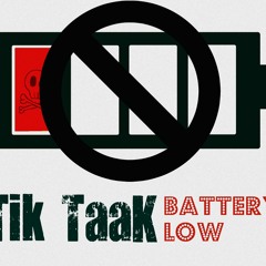 Tik Taak - Battery Low