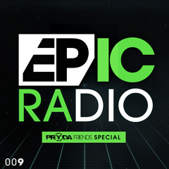 EPIC Radio 009 - Pryda Friends Special with Jeremy Olander & Fehrplay