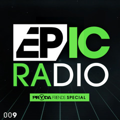 EPIC Radio 009 - Pryda Friends Special with Jeremy Olander & Fehrplay