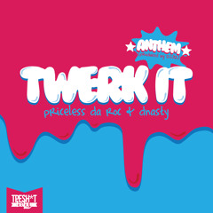 Twerk It (The Anthem) Feat. D.Nasty