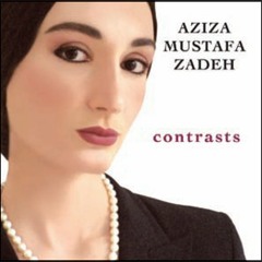 Contrasts - Aziza Musatafa Zadeh