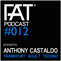 FAT Podcast - Episode #012 with Frank Savio & Anthony Castaldo