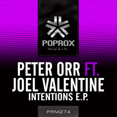 Peter Orr Feat. Joel Valentine- Intentions (Radio Edit) **OUT NOW!!**