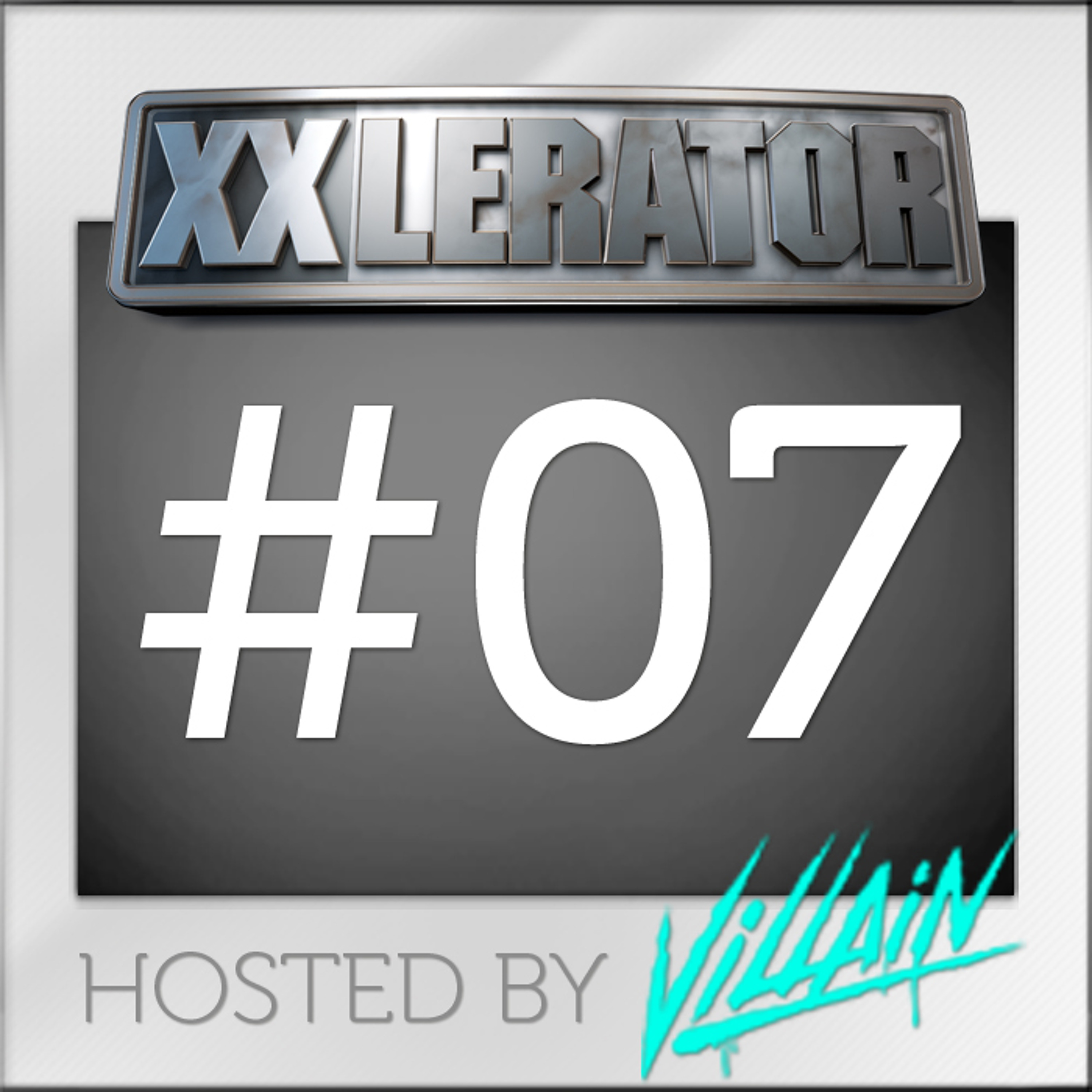 XXlerator - Hosted by Villain