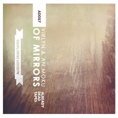 Virlyn & An Moku - Steelyard Blues (Of Mirrors TAPE - Already Dead Tapes & Records)
