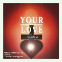 Your Love - Livingstone P
