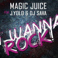 Magic Juice feat J.Yolo & DJ Sava - I Wanna Rock (Andeeno Damassy Remix)