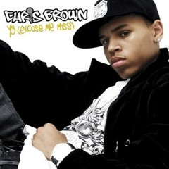 Chris Brown - Yo (Excuse Me Miss) (Biggah Zouk Remix)