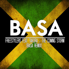Freestylers feat. Takura - The Coming Storm (BASA Remix) [FREE DOWNLOAD]