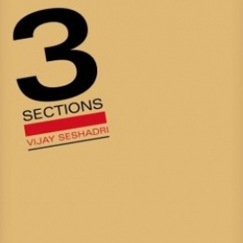 3 Sections by Vijay Seshadri