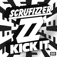Scrufizzer - Kick It