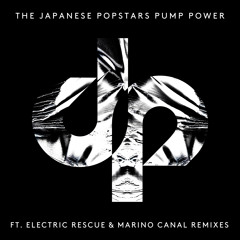 BEDTJP01D2 The Japanese Popstars - Pump Power - Marino Canal Remix