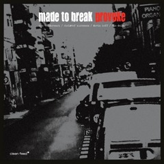 Made to Break: "Further (For John Cage)"