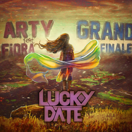 Arty ft. Fiora - Grand Finale (Lucky Date Remix)