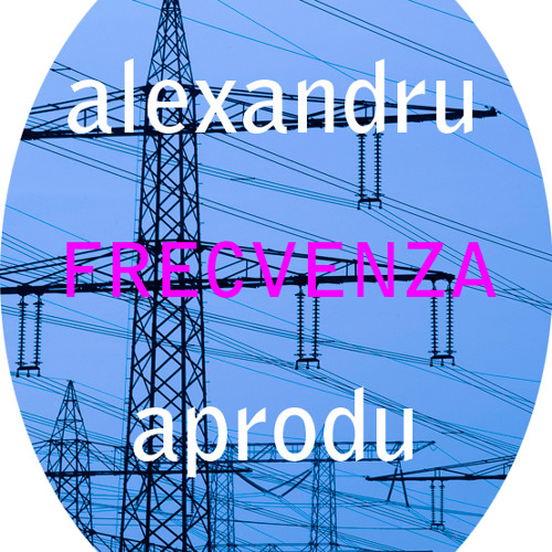 Alexandru Aprodu - Frecvenza