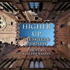 Higher Up ft. Chris Jay