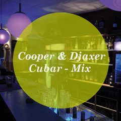Cooper&Djaxer @Cubar Part4