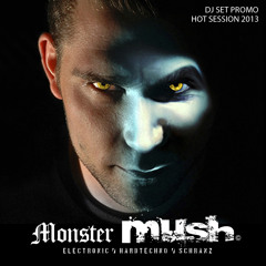 Monster Mush Dj set Promo - Hot Session 2013 (Hardtechno/Schranz)