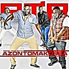 PrimeTimeBoyz-Azonto Makossa Watch VID  https://www.youtube.com/watch?v=2wTmbsdTUNM&feature=youtu.be