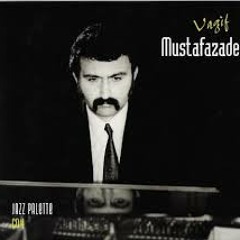 Vaqif Mustafazadə - Getmə Getmə Gəl