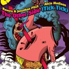 Revero & Jonathan Pitch feat. Alicia Madison - The Other Side (Tick Tick) ( Vindiesel Mashup )