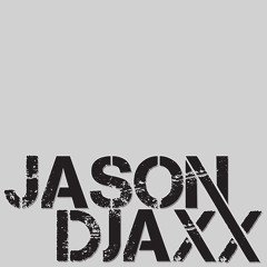 Jason Djaxx - New Productions (Mix)
