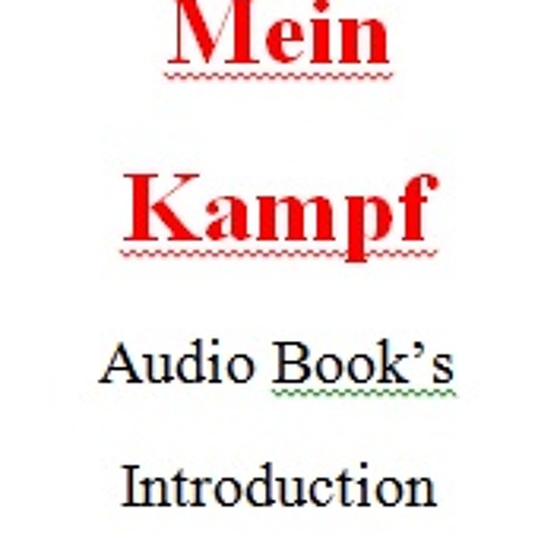 Stream Mein Kampf Audio Book's Introduction by Noman Alam | Listen online  for free on SoundCloud