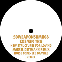 Cosmin TRG "Noise Code - Lee Gamble Remix" (50WEAPONSRMX06)