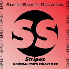 GENERAL TSO'S CHICKEN - STRIPEZ[clip](FREE RELEASE on Super Smart Records)