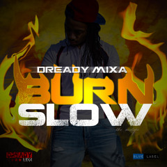 Burn Slow '(Producer Tone Capone)