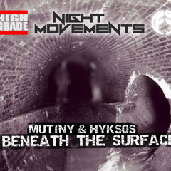 Mutiny & Hyksos Present 'Beneath The Surface' Night Movements Studio Mix