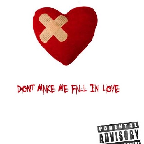 Dont Make Me Fall In Love