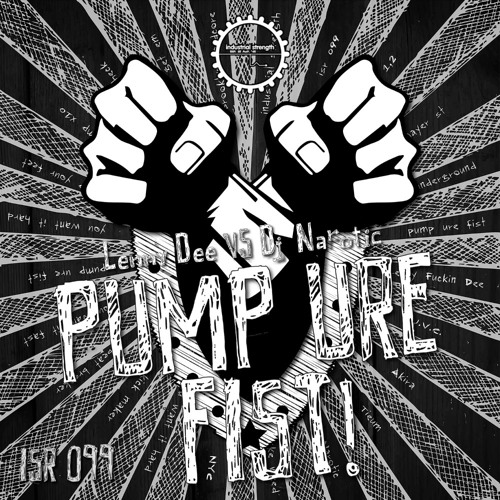 Lenny Dee vs Narcotic - Pump Ure Fist (Tieum Remix)
