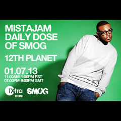 12th Planet - MistaJam "Daily Dose Of SMOG" JAN 07, 2013