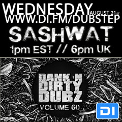 [DUBSTEP] Sashwat - Dank 'N' Dirty Dubz [Volume 60] (DI.FM Dubstep Channel)