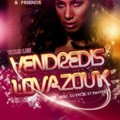 Dj Excel Mix Promo Vendredis Lovazouk au Vetiver