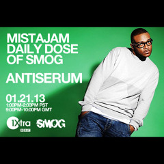Antiserum - MistaJam "Daily Dose Of SMOG" JAN 21, 2013