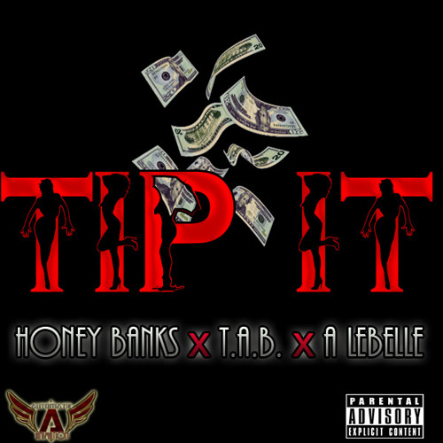 Tip It - HONEY BANKS x T.A.B. x A'Lebelle